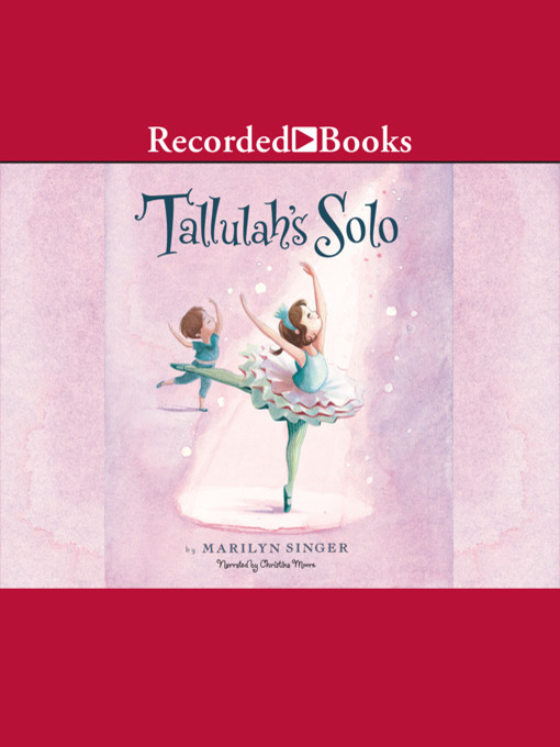 Title details for Tallulah's Solo by Marilyn Singer - Wait list